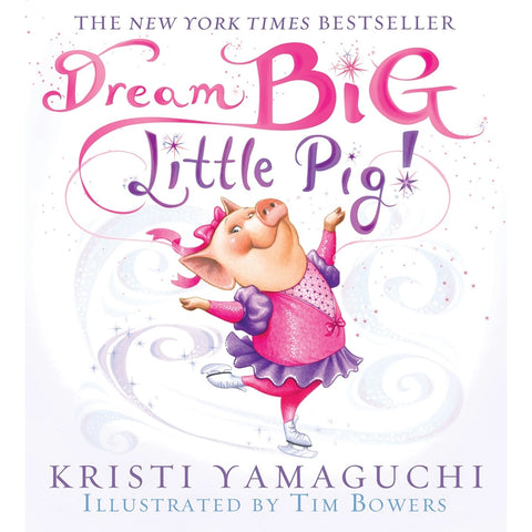 Dream Big, Little Big (NY Times Bestseller)!